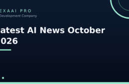Latest AI News October 2026: The Biggest Artificial Intelligence Developments This Month